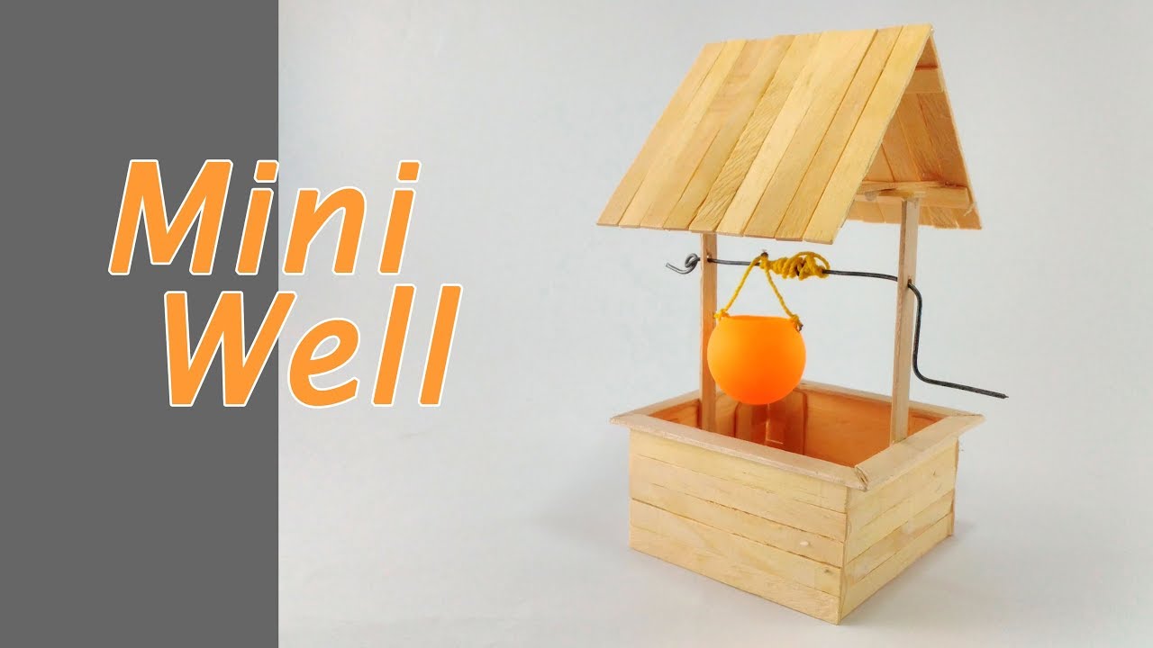 How to Make a Mini Well From Popsicle Sticks 