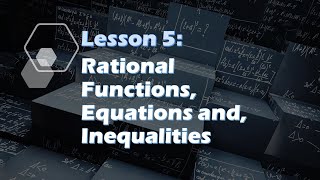 Lesson 5 | RATIONAL FUNCTIONS, EQUATIONS AND INEQUALITIES