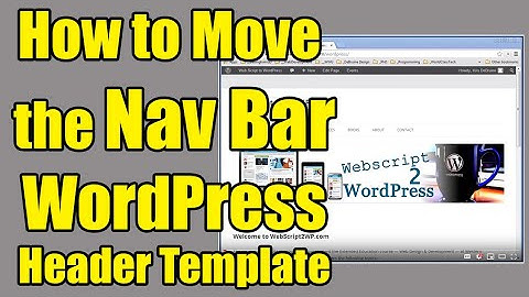 How to Move the Nav Bar in a WordPress Header Template