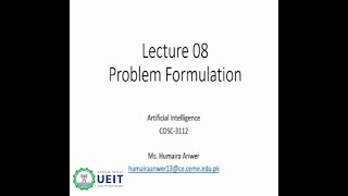 COSC-3112- AI- Lecture 08-Problem Formulation