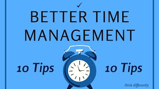 Top 10 Tips for Better Time Management