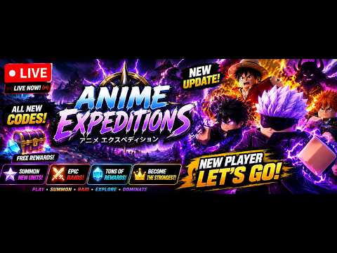 Live 🔴 | Nhà Vua Thủ Thành Quay Lại Với ANIME EXPEDITIONS