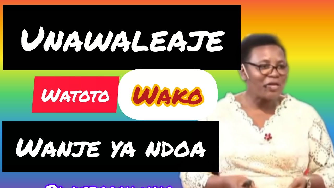“Malezi ya Watoto wa Nje ya Ndoa: Baraka au Laana?”//deborah urio#paul semba#ndoa#malezi#nje ya ndoa