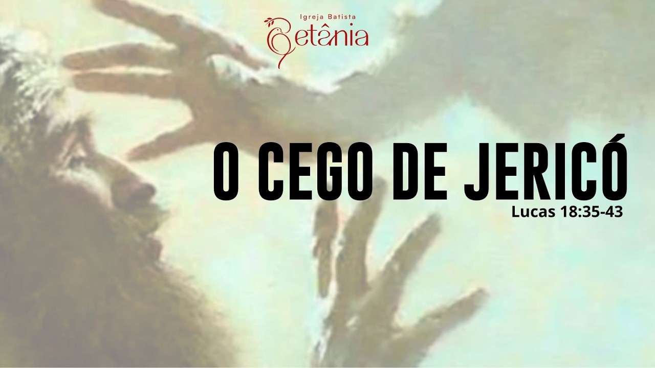 Culto Noturno - O cego de Jericó - Lucas 18:35-43 - 01.03.2026