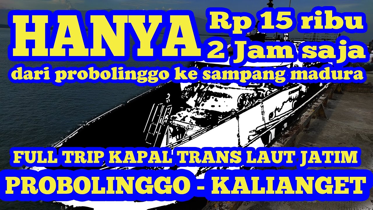 TRANS LAUT JATIM,  penghubung 4 kabupaten, secercah asa harapan transportasi murah warga kepulauan
