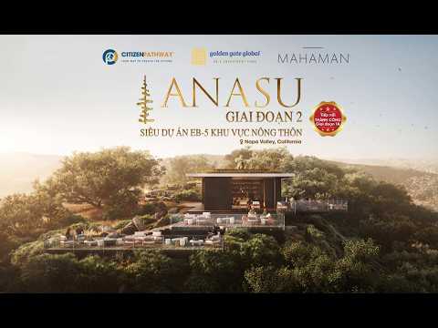 Dự án EB-5 Anasu Resort Phase 2 – Mark Jorgensen | Sở hữu Thẻ Xanh thứ 2 tại Mỹ & châu Âu 24.4.2026