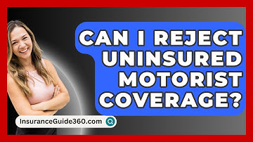 Can I Reject Uninsured Motorist Coverage? - InsuranceGuide360.com