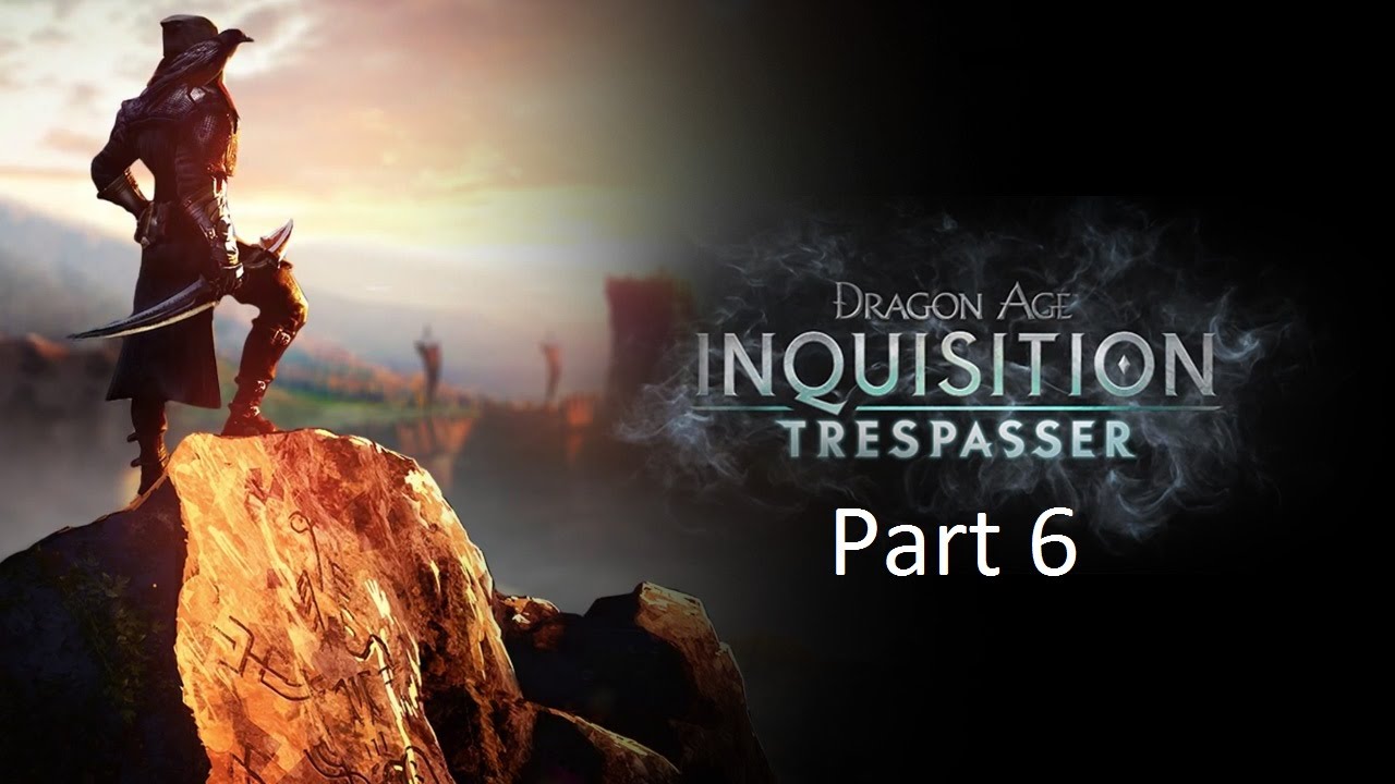 Dragon Age Inquisition Trespasser part 6: One man operation