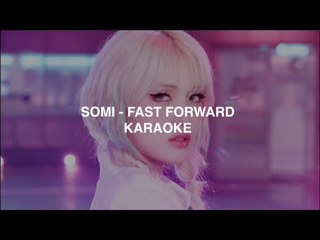 SOMI (소미) - 'Fast Forward' KARAOKE with Easy Lyrics