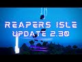 Reapers Isle 2.30 Update Trailer