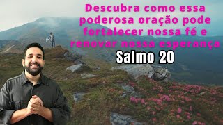 A Oração do Salmo 20: Encontrando Força e Refúgio em Deus