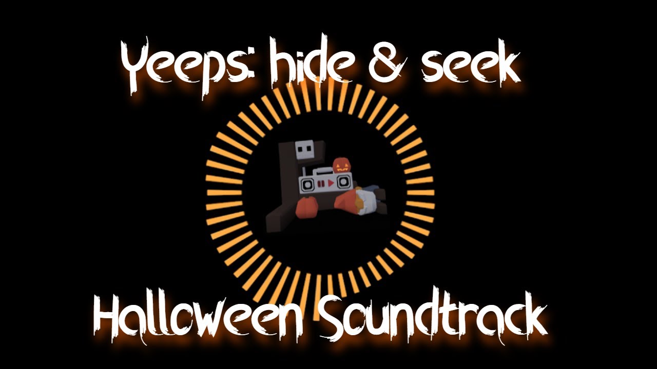 Yeeps: hide and seek Halloween Soundtrack! (2024) (LOOP-ABLE)