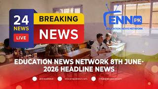 Education News Network 8th June 2026 News