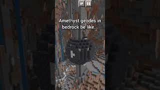 Amethyst geodes in bedrock be like...