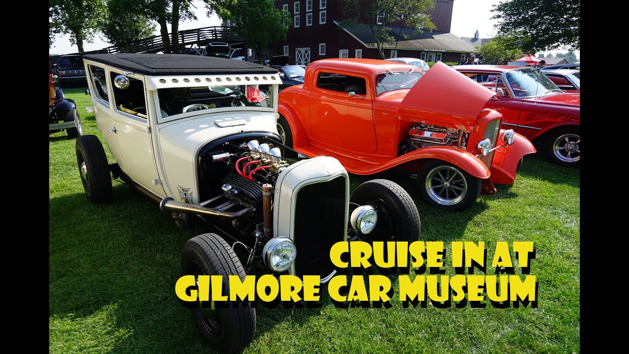 CRUISE IN CAR SHOW AT GILMORE CAR MUSEUM 8/6/2025