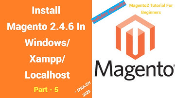 100% werkend | Magento 2.4.6 installeren op Windows Localhost met XAMPP | deel 5 | Magento2 Tutor...
