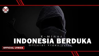 X-MINOR - Indonesia Berduka (official video lirik)