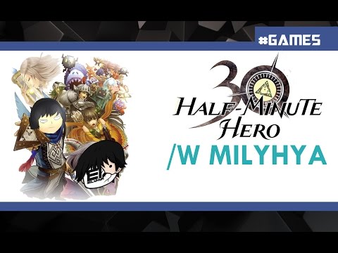 Half-Minute Hero /w Manca - Round 1 "Pahlawan Setengah Nafas"