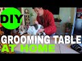 DIY At Home Dog Grooming Table