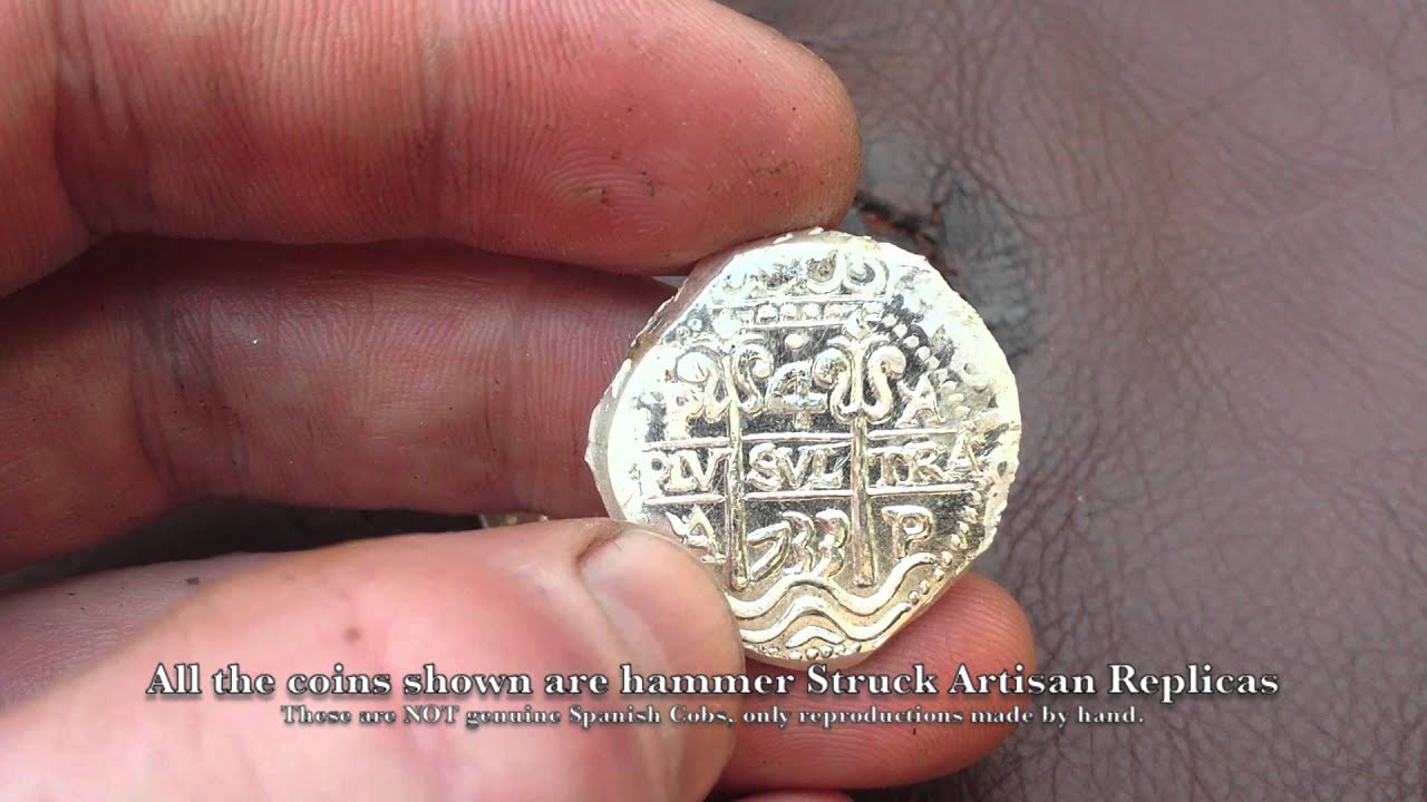 Spanish Treasure Cobs Mint Struck Look Hammer Struck Replicas YouTube Spanish Treasure Cobs Mint Struck Look Hammer Struck Replicas YouTube