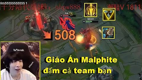 Xiao Chao Meng Và Chiếc Malphite Lên Dame Đấm Cả Team Địch