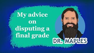 My advice on disputing a final grade