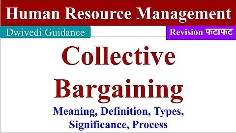 Collective Bargaining, collective bargaining process, Human Resource Management, bba, bcom, mba