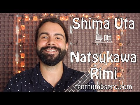 Shima Uta 島唄 - Natsukawa Rimi - Japenese Music Ukulele Tutorial