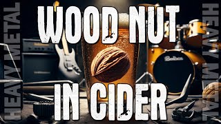 WOOD NUT IN CIDER METAL EDITION | Official Lyric Video | Synthera Meme Music