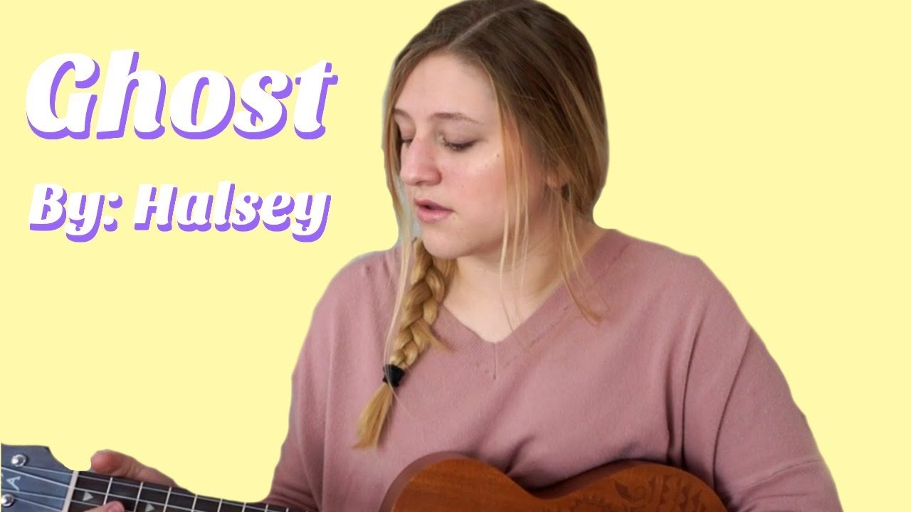 Ghost Halsey Ukulele Cover YouTube