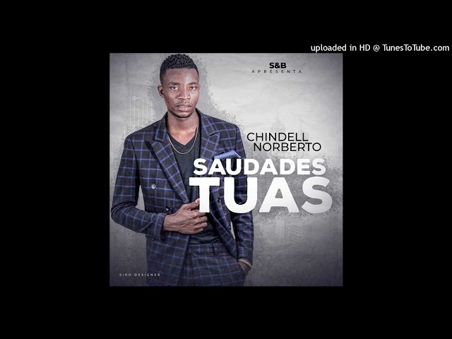 Chindell Norberto - Saudades Tuas (Ghetto Zouk) | 2020 class=