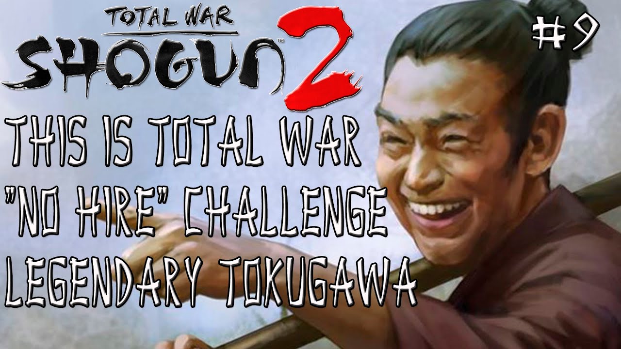 Shogun 2 Total War. #9. Легенда. Токугава. Война со всеми. Без найма юнитов.