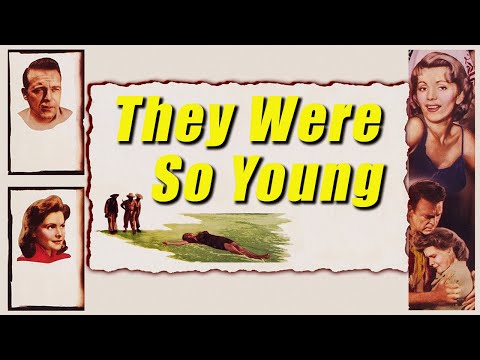 THEY WERE SO YOUNG