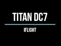 iFlight Titan DC7