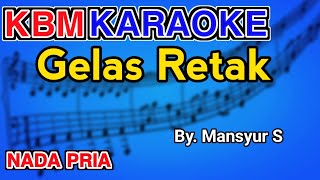 GELAS RETAK - Mansyur S | KARAOKE HD