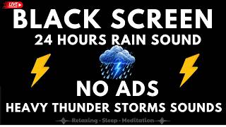 🔴 Heavy Rain and Thunder Sounds for Sleeping - Black Screen | Peaceful Thunderstorm All Night Live