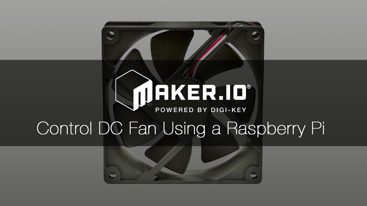 How to Control a DC Fan Using the Raspberry Pi