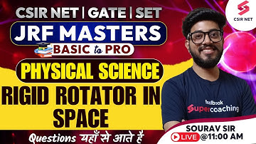 CSIR NET | GATE | SET | Physical Science | Quantum Physics | Rigid Rotator in Space | Sourav Sir