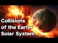 Collisions of the Early Solar System [4K]