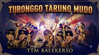 TTM BALEKERSO🔥TURONGGO TARUNO MUDO BALEKERSO BEJEN TEMANGGUNG
