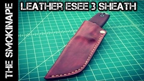 Leather Work - ESEE 3 Sheath - TheSmokinApe