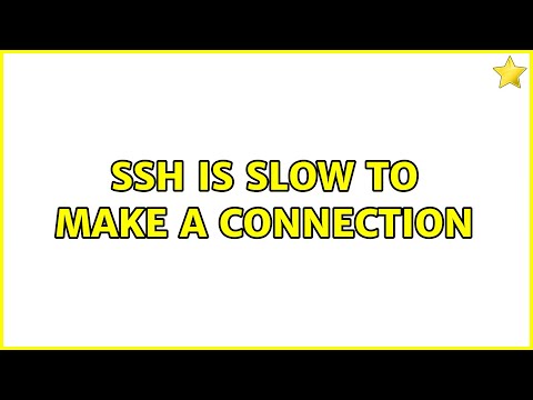 SSH is slow to make a connection (2 Solutions!!)