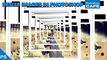 How to RESIZE IMAGES IN PHOTOSHOP, what you don