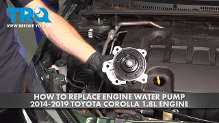 How to Replace Engine Water Pump 2014-2019 Toyota Corolla