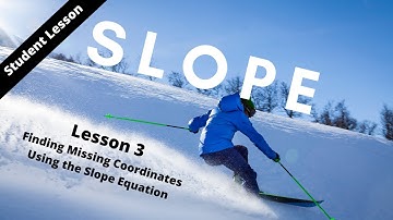 Finding Missing Coordinates With the Slope Equation