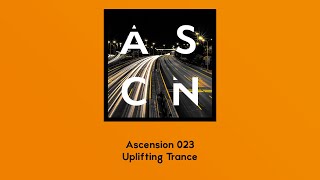 Ascension 023 - Uplifting Trance Mix