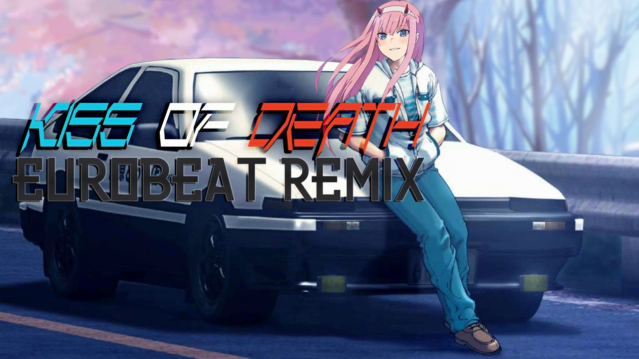 Kiss Of Death Eurobeat Remix Youtube