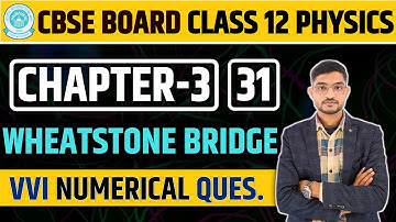 Current Electricity | Wheatstone Bridge | VVI Numerical Problems | NCERT | Cbse | 12th Physics