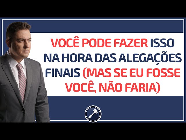 Você pode fazer alegações finais remissivas na audiência, mas, se eu fosse  você, não faria