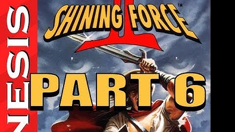 Shining Force 2 Playthrough ( Super Difficulty ), part 6